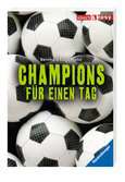 Champions f�r einen Tag